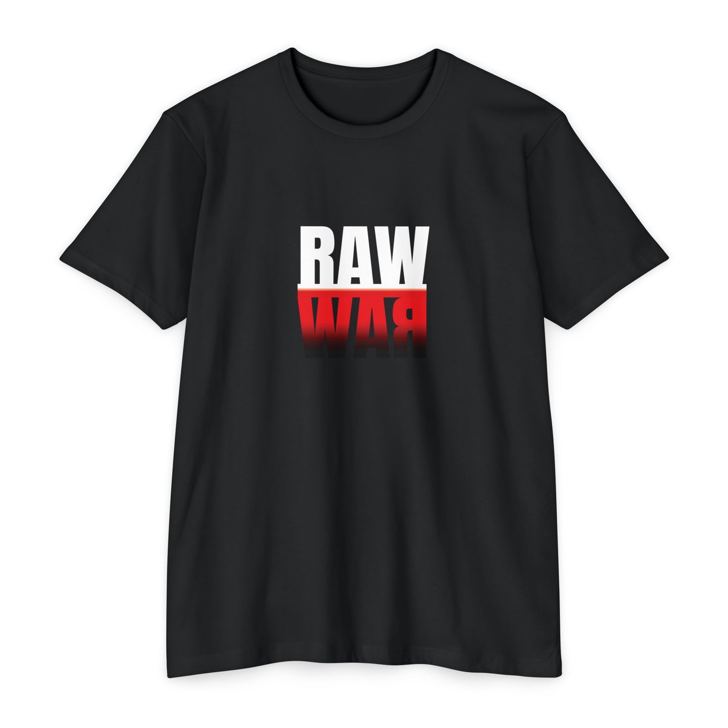 RAW Over WAR T-Shirt